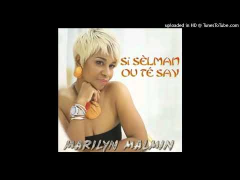 Marilyn Malmin - Si sèlman ou té sav…