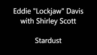 Eddie "Lockjaw" Davis and Shirley Scott - Stardust