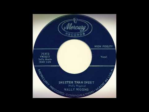 TEEN Wally Wiggins - Sweeter Than Sweet (1960)