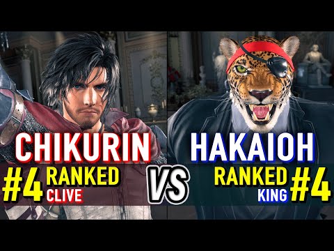 T8 🔥 CHIKURIN (#4 Ranked Clive) vs HAKAIOH (#4 Ranked King) 🔥 Tekken 8 High Level Gameplay