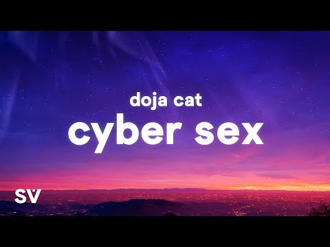 Doja Cat - Cyber Sex (Lyrics) - Oh what a time to be alive