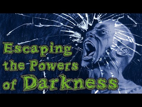 Escaping the Powers of Darkness and Witchcraft