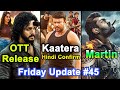 Agent OTT Release 🤩, Kaatera Hindi Dubbed 🔥, Jailer 2 Confirm 😱, Bhimaa Trailer | Friday Update #45