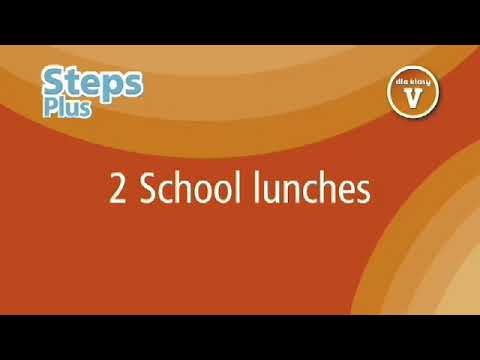 Steps Plus dla Klasy V Unit 2 School lunches