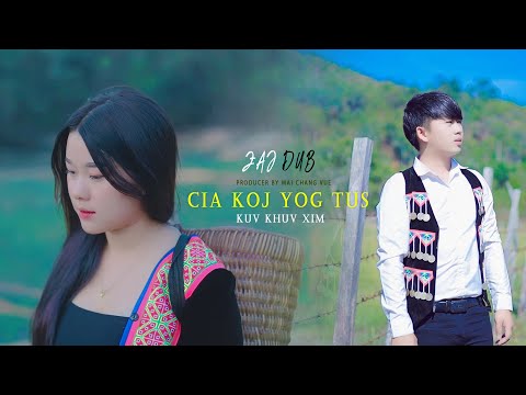 Cia Koj Yog Tus Kuv Khuv Xim - Zaj Dub [ New Song 2023 ]