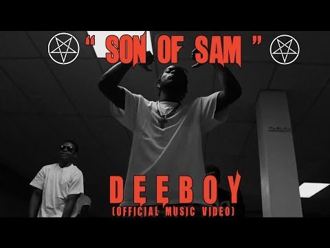 Deeboy - Son Of Sam(Official Video)