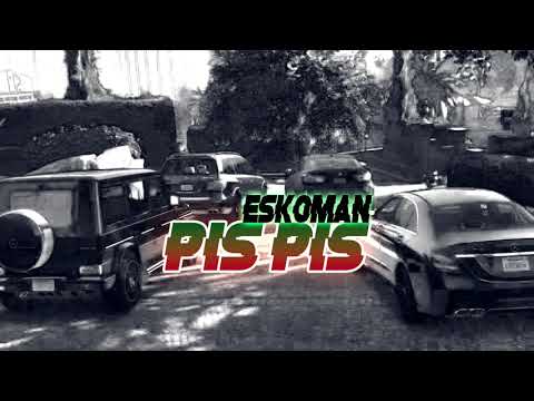 Eskoman - Pis Pis