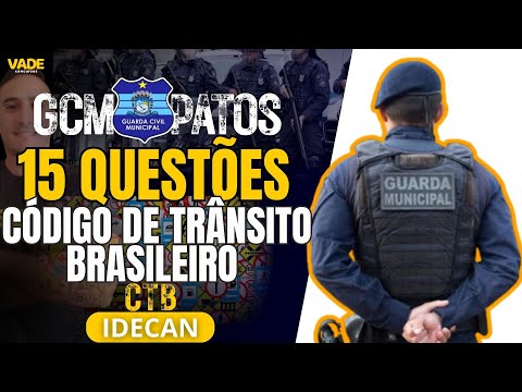 GCM PATOS EXAM | 15 QUESTIONS | CTB - BRAZILIAN TRAFFIC CODE | IDECAN BOARD