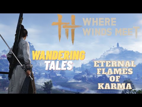 Eternal Flames of Karma - Wandering Tales (Qinghe) - Where Winds Meet