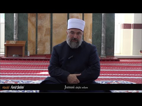 I zgjedhuri Junusi (alejhi selam) - Hoxhë Ferid Selimi