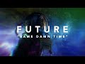 Future Same Damn Time Official Lyric Video