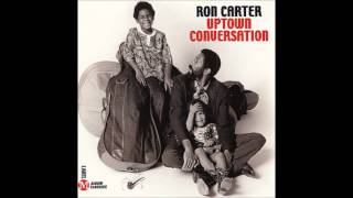 Ron Carter - Uptown Conversation