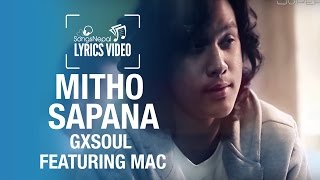 Mitho Sapana - GXSOUL ft. Mac - Lyrics Video | Nepali R&amp;B Pop Song