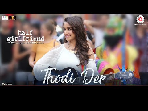 Thodi Der | Half Girlfriend | Arjun Kapoor & Shraddha Kapoor | Farhan Saeed, Shreya Ghoshal | Kumaar
