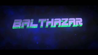 Intro | Balthazar