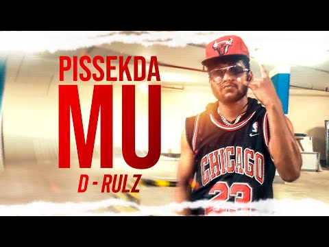 D-RULZ - PISSEKDA MU (OFFICIAL MUSIC VIDEO)