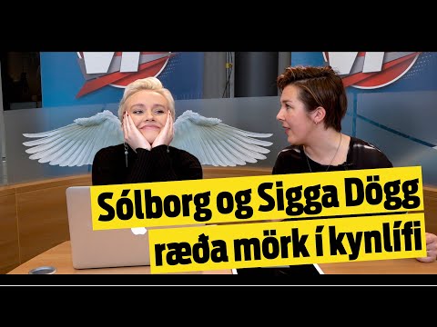 Sigga Dögg og Sólborg ræða kynlífið