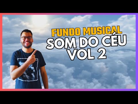 SOM DO CÉU 2 OFICIAL FUNDO MENSAGEM FUNDO MUSICAL