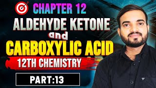 Aldehyde Ketone and Carboxylic Acid || 12th Chemistry || Chapter12 Part 13 #neet  @a2zpractical991