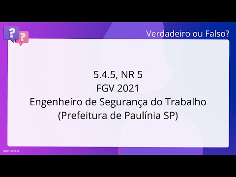 QScon Direito: [5.4.5, NR 5] FGV 2021 - Engenheiro de Segurança do Trabalho (Prefeitura de Paulínia