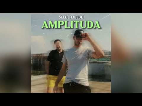 ŠELE x LIBEDÉ - AMPLITUDA