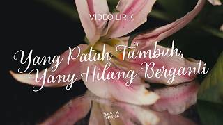 Banda Neira - Yang Patah Tumbuh, Yang Hilang Berganti (Official Lyric Video) | Album YPTYHB