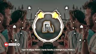 Yaarr Ni Milyaa REMiX | Harrdy Sandhu || Midnight Fury | PUNU ||