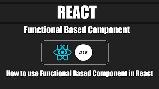 React #16 - Functional Based Component in React
