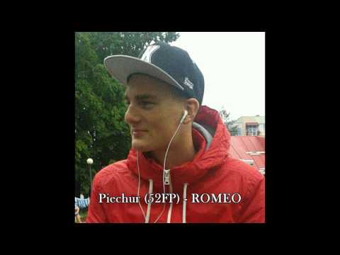 PIECHUR (52FP) - Romeo (spontan, skit)