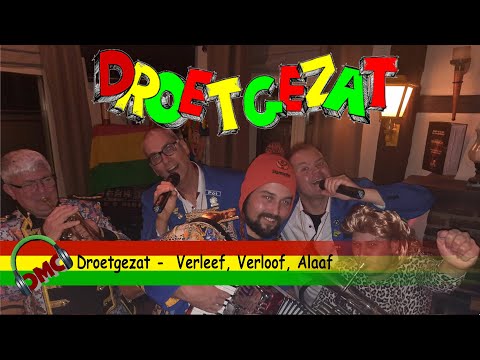 💖💛💚 Droetgezat -  Verleef, Verloof, Alaaf (LVK 2022 / CMC Alaif 2022)