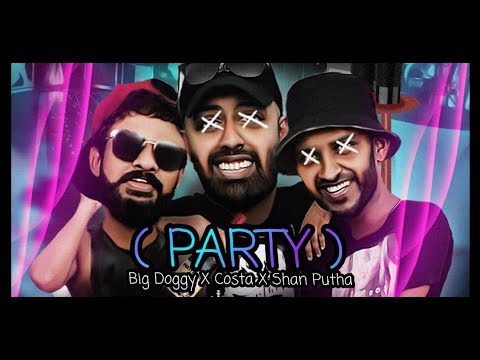 PARTY(පාටී) Big Doggy X Costa X Shan Putha new music video
