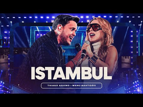 Thiago Aquino, Manu Bahtidão - ISTAMBUL (DVD Hoje é Dia de Favela)