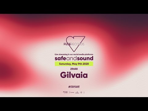 Gilvaia - #SafeAndSound 09.05.20
