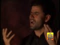 Imtihan E Hussain Noha Shadman Raza 2007