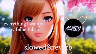 everything i wanted (slowed&amp;reverb) ❤️ by ASHLEY