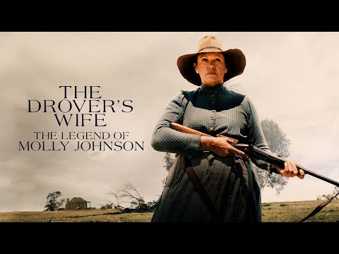 The Drover's Wife: The Legend of Molly Johnson