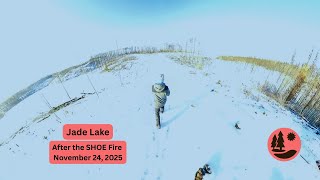 Jade Lake: After the SHOE Fire - Fall 2025 Update