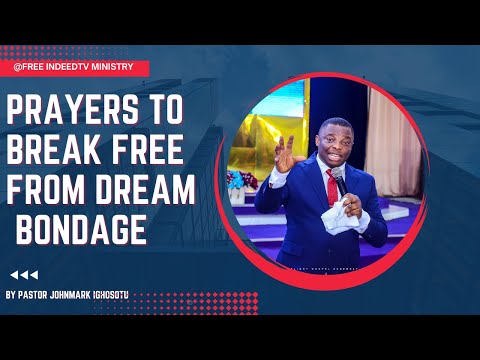 DEEP MIDNIGHT PRAYERS TO BREAK-OUT OF FOUNDATIONAL DREAM BONDAGE.