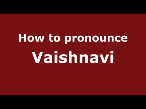 Pronounce Names - How to Pronounce Vaishnavi