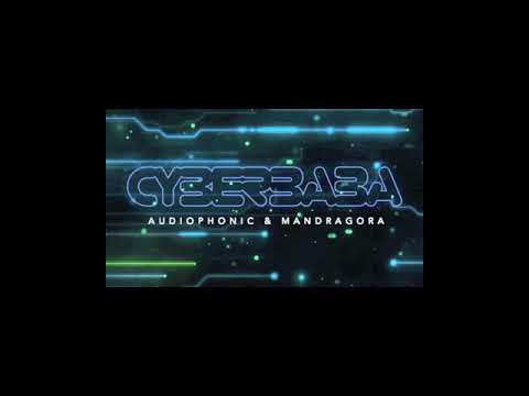 Mandragora & Audiophonic   (Cyberbaba 3D-Ghost Rmx) 2013