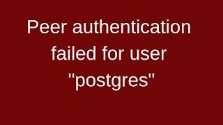 19. PostgreSQL DBA: psql FATAL  Peer authentication failed for user postgres