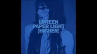 Loreen - Paper Light (Higher)