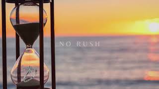 No Rush Music Video