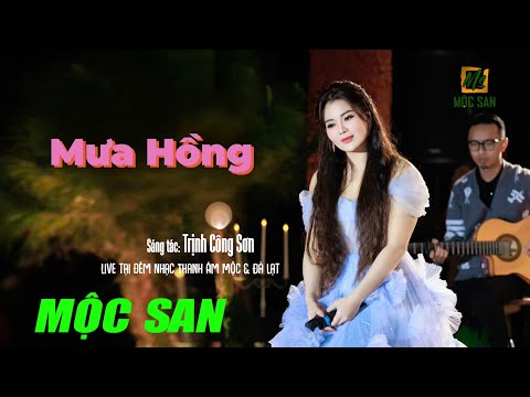 Mưa Hồng (Trịnh Công Sơn) Mộc San || Nhạc Trịnh Bất Hủ || Đêm Nhạc "Ru Tình"