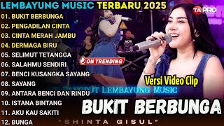 Download lagu BUKIT BERBUNGA - PENGADILAN CINTA -  LEMBAYUNG MUSIC FULL ALBUM TERBARU 2025 || SHINTA GISUL - OCHI mp3
