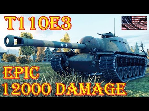 T110E3  12000 DMG  RUINBERG  WORLD OF TANKS