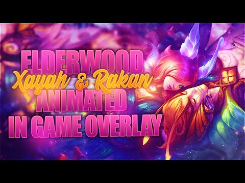 🍁🎞️ ELDERWOOD XAYAH & RAKAN - ANIMATED IN GAME OVERLAY