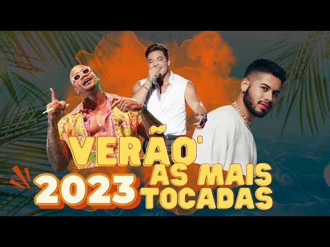 Musicas 2023-Mais tocadas de verão 2023-Hits do verão