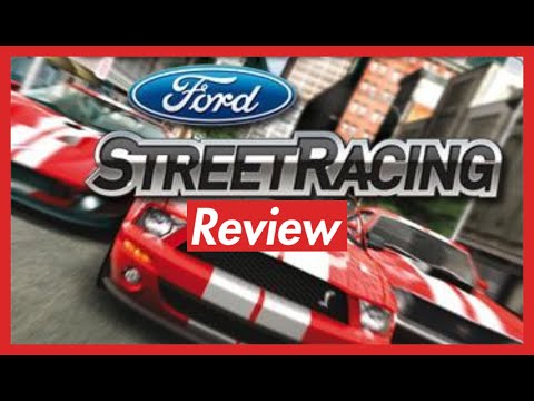 Ford Street Racing Review