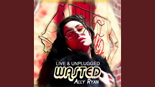 Wasted (Live Acoustic)